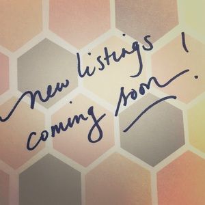 New Listings Coming Soon!